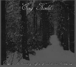Evig Kveld : Deep in the Howling Nights of Winter, Our Hordes Rise